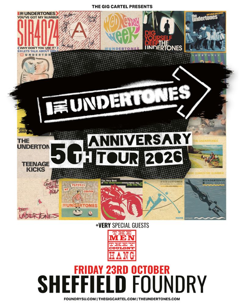 The Undertones: 50th Anniversary Show The Men They Couldn't Hang at FOUNDRY
